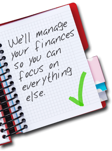 We'll manage your finances so you can focus on everything else.